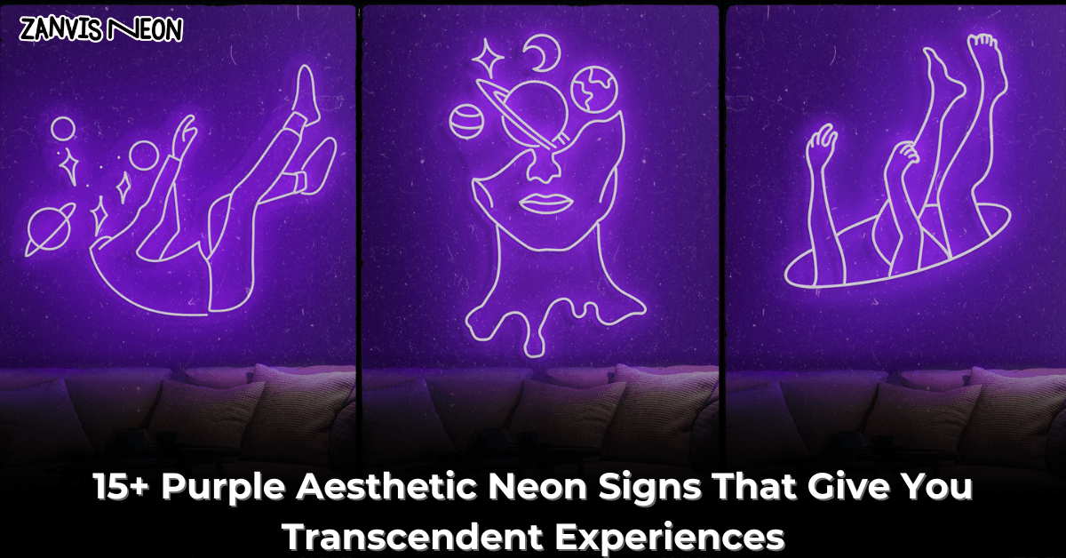 15+ Purple Aesthetic Neon Signs That Give You Transcendent Experiences