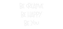 Custom Neon: Be Creative
...