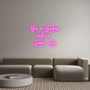 Custom Neon: Be a Badass
...