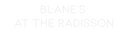 Custom Neon: BLANE'S 
AT ...