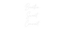 Custom Neon: Breathe.
Swe...