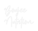Custom Neon: Boujee
Nutri...