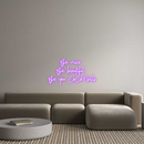 Custom Neon: Be nice 
Be ...