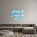 Custom Neon: Be yourself, ...