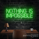 NOTHING IS IMPOSSIBLE Neon Sign - Custom Neon Signs | LED Neon Signs | Zanvis Neon®