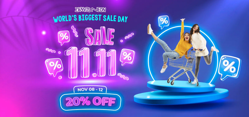 11.11 Biggest Sale 2022 | Up to 20% off - Zanvis Neon - Custom Neon Signs | LED Neon Signs | Zanvis Neon®