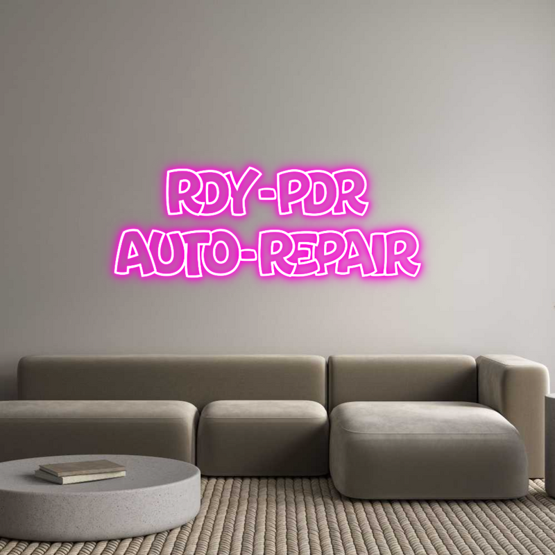 Custom Neon: RDY-PDR 
AUT...