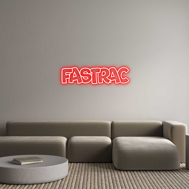 Custom Neon: FASTRAC