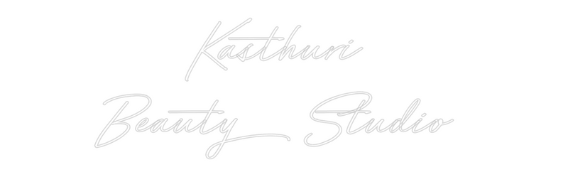 Custom Neon: Kasthuri 
Be...