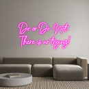 Custom Neon: Do or Do Not....