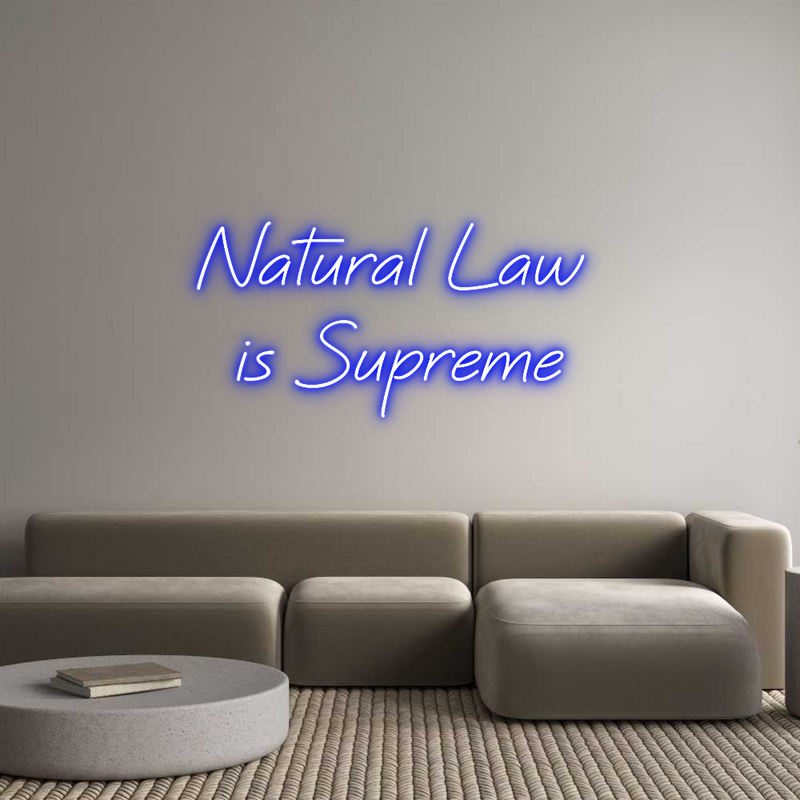 Custom Neon: Natural Law 
...