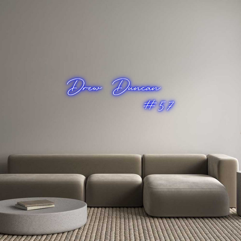 Custom Neon: Drew Duncan
...