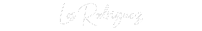 Custom Neon: Los Rodriguez