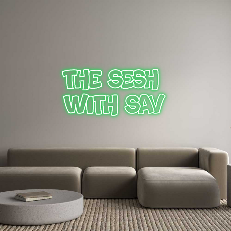 Custom Neon: THE SESH 
WI...