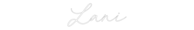 Custom Neon: Lani