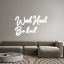 Custom Neon: Work Hard 
B...