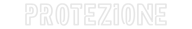 Custom Neon: Protezione
