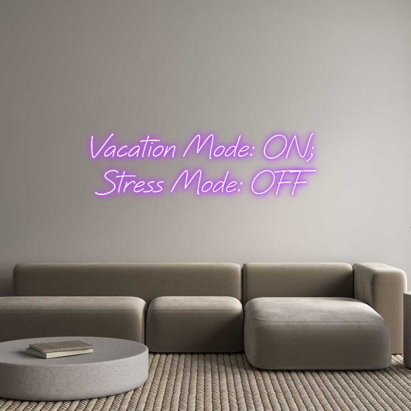 Custom Neon: Vacation Mode...