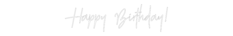Custom Neon: Happy Birthday!