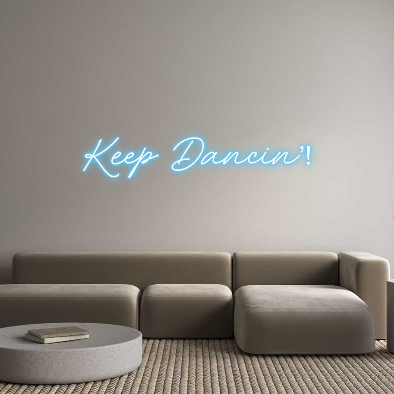 Custom Neon: Keep Dancin’!