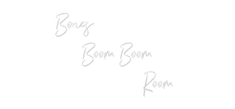 Custom Neon: Bones 
     ...