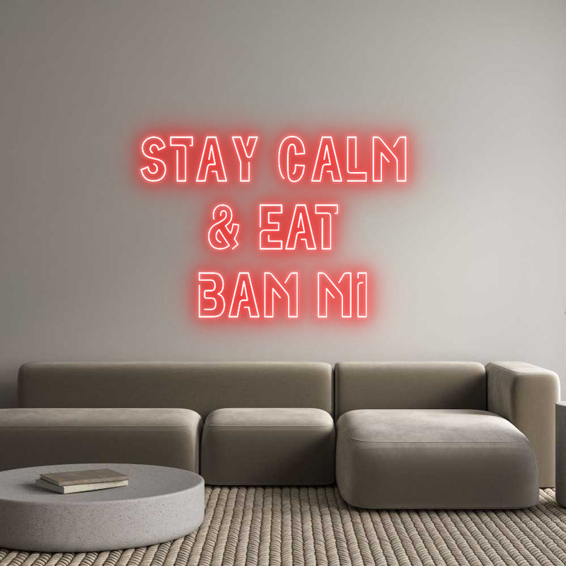 Custom Neon: Stay Calm 
&...