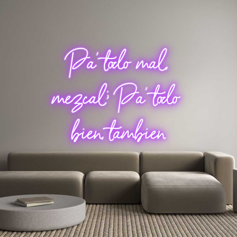 Custom Neon: Pa' todo mal,...