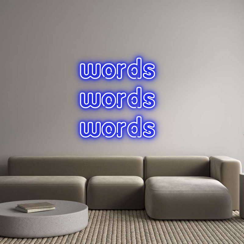 Custom Neon: words 
words...