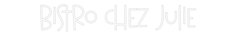 Custom Neon: Bistro Chez J...