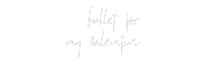 Custom Neon: bullet for
m...