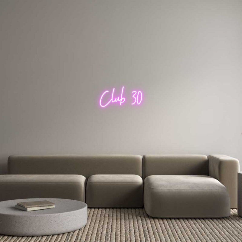 Custom Neon: Club 30