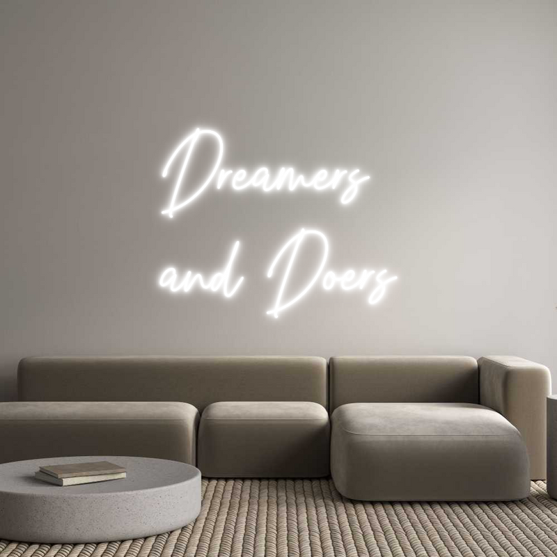 Custom Neon: Dreamers
and...