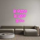 Custom Neon: Be Creative
...