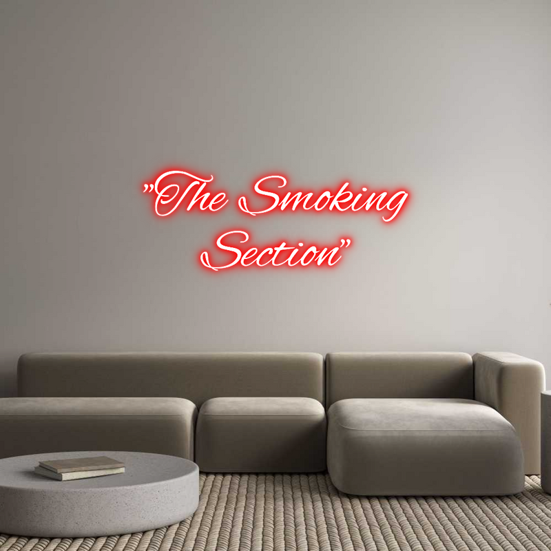 Custom Neon: "The Smoking
...