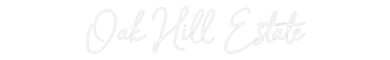 Custom Neon: Oak Hill Estate
