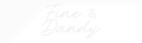 Custom Neon: Fine &
Dandy