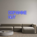Custom Neon: Dopamine 
Hut