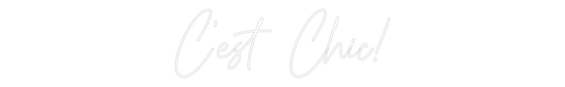 Custom Neon: C'est Chic!