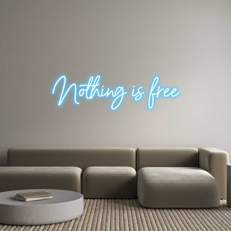 Custom Neon: Nothing is free