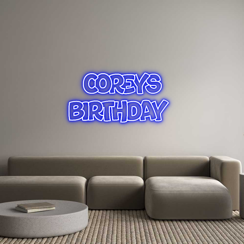 Custom Neon: COREYS
BIRTH...