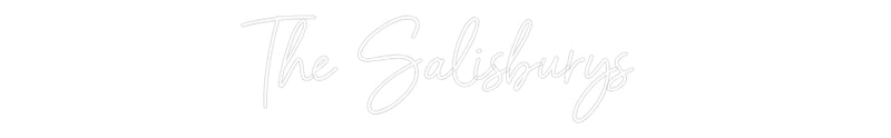 Custom Neon: The Salisburys