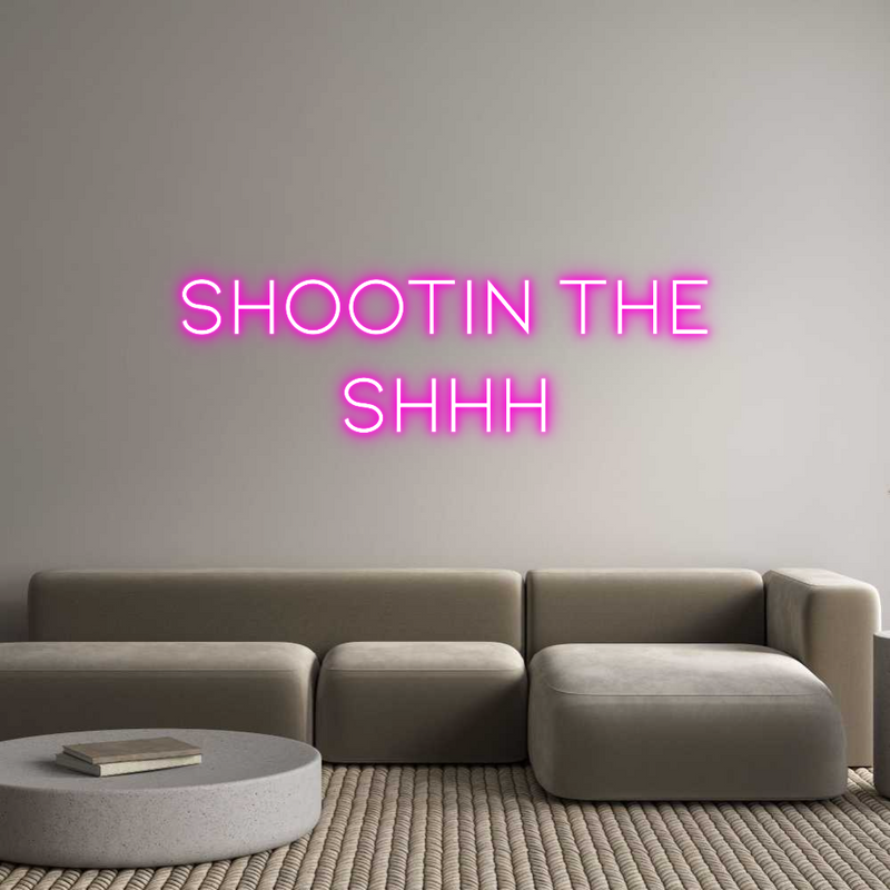 Custom Neon: Shootin The
...