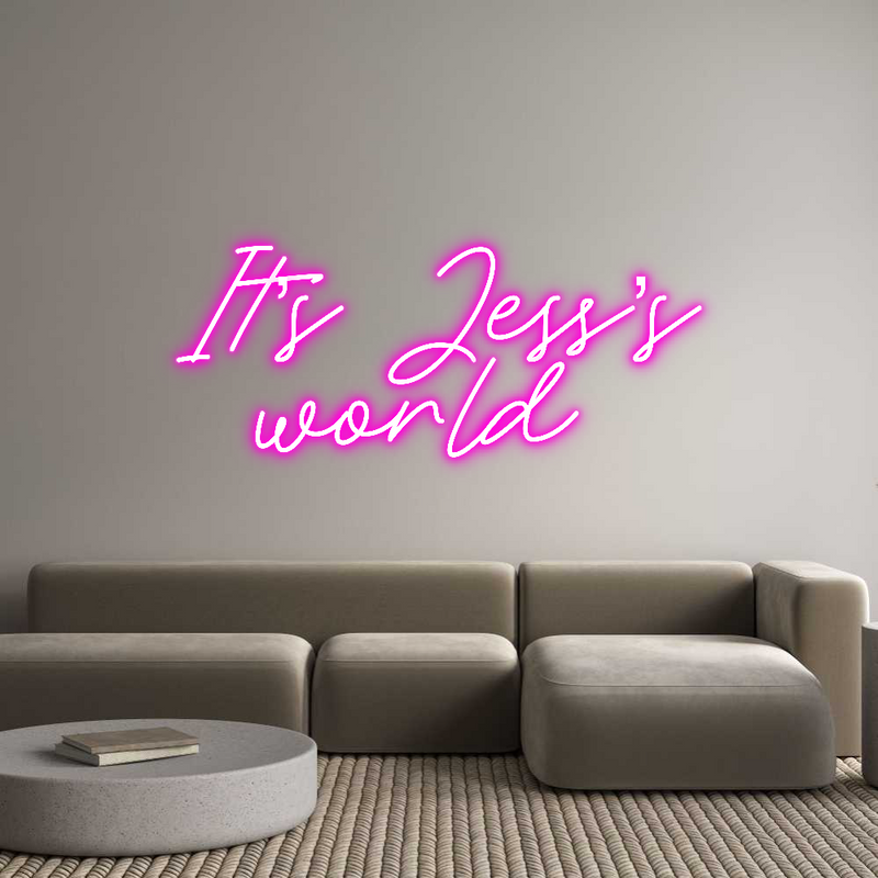 Custom Neon: It’s Jess’s
...