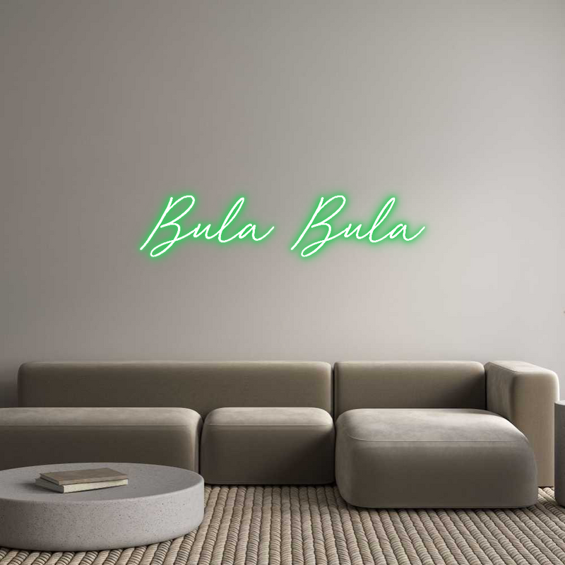 Custom Neon: Bula Bula