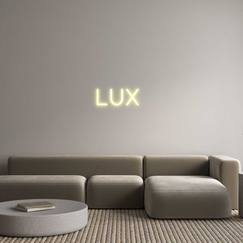 Custom Neon: LUX