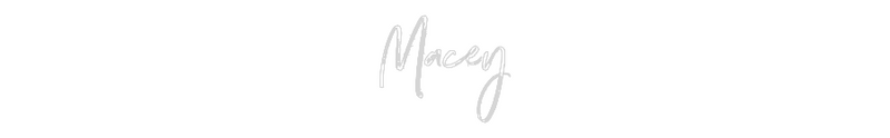 Custom Neon: Macey