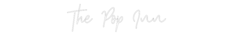 Custom Neon: The Pop Inn