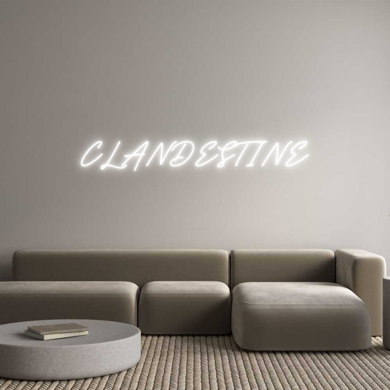 Custom Neon: CLANDESTINE