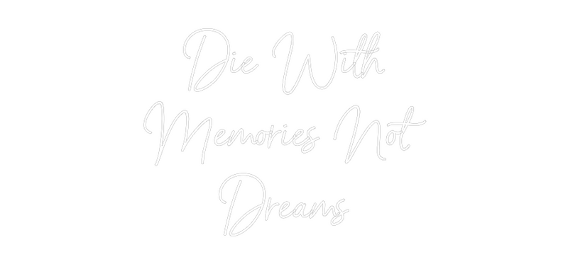 Custom Neon: Die With
Mem...