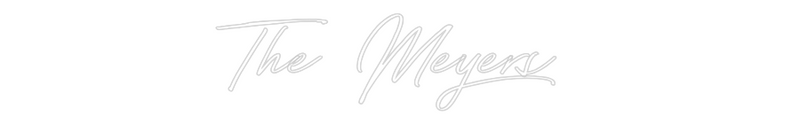 Custom Neon: The Meyers